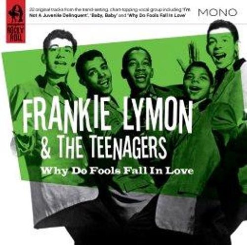 Frankie Lymon & Teenagers-why Do Fo - Frankie Lymon & The Teenagers-Why Do Fools Fall In Love - Musik - COMPLETE R&R - 0636551983129 - 15. februar 2010