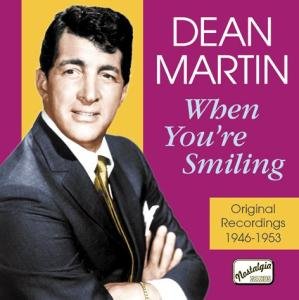 Dean Martin: When you´re smili - Dean Martin - Musik - Naxos Nostalgia - 0636943276129 - 14. juni 2004