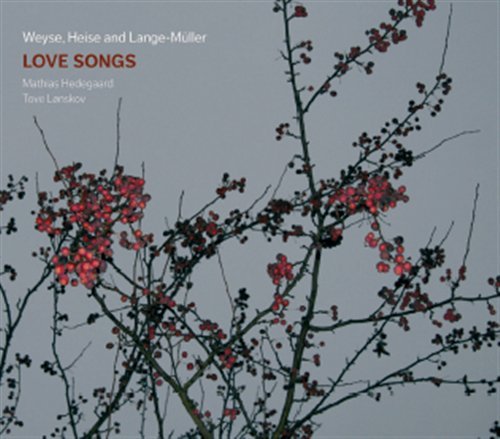 Cover for Weyse / Lonskov / Hedegaard · Love Songs (CD) (2010)