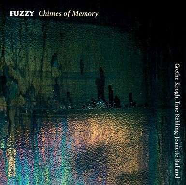 Cover for Fuzzy · Chimes of Memory (CD) (2014)