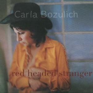 Red Headed Stranger - Carla Bozulich - Musikk - DICRISTINA STIAR BUILDER - 0655035400129 - 11. september 2003