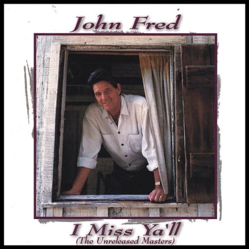 I Miss Ya'll - John Fred - Musikk - CD Baby - 0655178200129 - 6. juni 2006