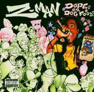 Cover for Z Man · Z Man-dope or Dog Food (CD) (2006)