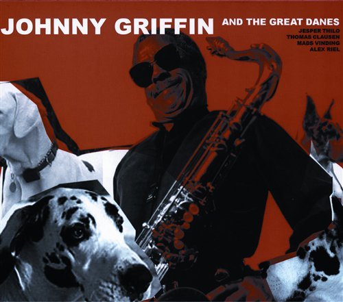 Cover for Johnny Griffin · Johnny Griffin and the Great Danes (CD) (2003)
