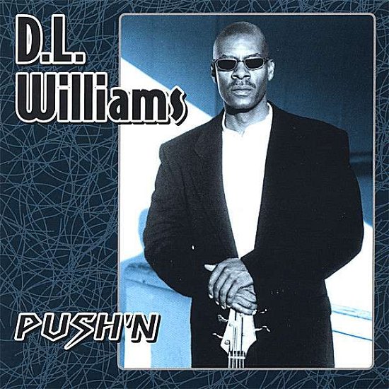 Cover for Dl Williams · Push'n (CD) (2007)