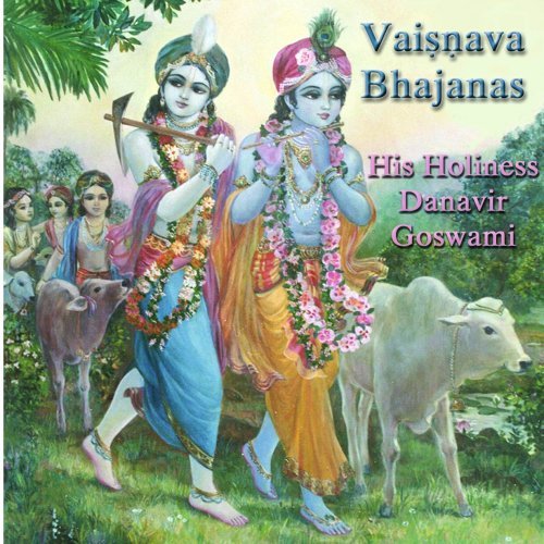 Cover for His Holiness Danavir Goswami · Bhajanas (CD) (2008)