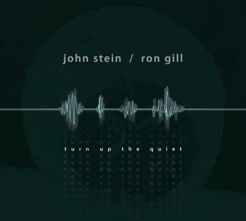 Cover for John Stein · Turn Up the Quiet (CD) [Digipak] (2010)