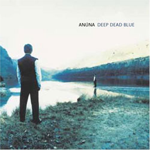 Deep Dead Blue - Anuna - Musiikki - DANU - 0687802108129 - tiistai 21. kesäkuuta 2005