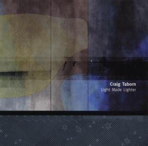 Light Made Lighter - Craig Taborn - Música - THIRSTY EAR - 0700435711129 - 23 de outubro de 2001