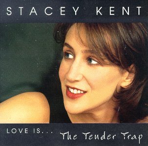 Cover for Stacey Kent · Love Is..The Tender Trap (CD) (1998)