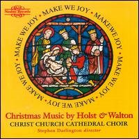 Cover for Holst / Walton / Darlington / Christ Church Choir · Make We Joy ( Christmas Music ) (CD) (1995)