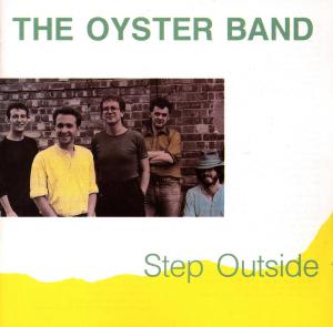 Step Outside - Oyster Band - Música - COOKING VINYL - 0711297100129 - 24 de marzo de 2009