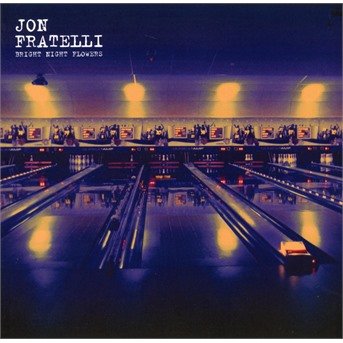 Cover for Jon Fratelli · Bright Night Flowers (CD) (2019)