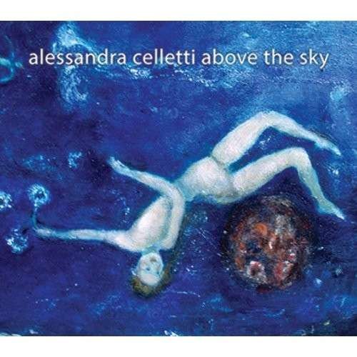 Above The Sky - Alesandra Celletti - Musik - TRANSPARENCY - 0716205038129 - 28. Oktober 2013