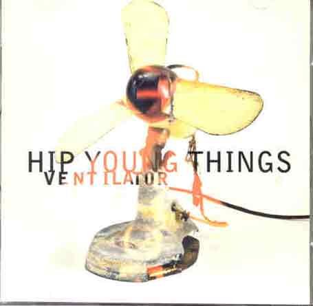Cover for Hip Young Things · Ventilator (CD) (1998)