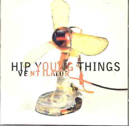 Ventilator - Hip Young Things - Música - GLITT - 0718756141129 - 23 de febrero de 1998