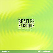 Beatles Baroque Iii - Les Boreades - Musique - ATMA CLASSIQUE - 0722056235129 - 1 octobre 2006