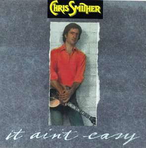 It Ain't Easy - Chris Smither - Musiikki - GENES COMPACT DISC CO. - 0722485103129 - perjantai 4. maaliskuuta 1994