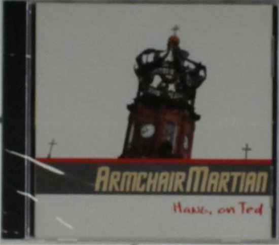 Armchair Martian · Hang On Ted (CD) (2001)