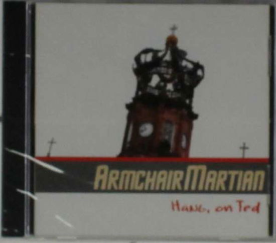 Cover for Armchair Martian · Hang On, Ted (CD) (2001)