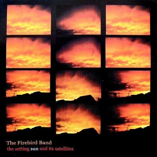 Cover for Firebird Band · Setting Sun &amp; Its Satelli (CD) (2001)