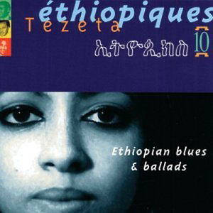 Ethiopiques 10 - Tezeta - Musik - BUDA MUSIQUE - 0723724386129 - 9. april 2002