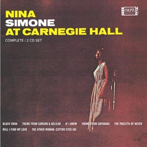 Nina Simone at Carnegie Hall - Nina Simone - Musiikki - WEA - 0724347322129 - tiistai 3. toukokuuta 2005