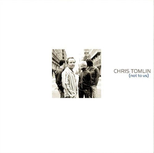 Cover for Chris Tomlin · Not To Us (CD) (2003)