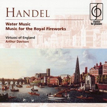 Cover for G.F. Handel · Georg Friedrich Handel - Water Music, Music For The Royal Fireworks (CD)