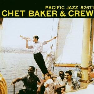 Chet Baker & Crew - Chet Baker - Musiikki - CAPITOL - 0724358267129 - tiistai 20. toukokuuta 2003