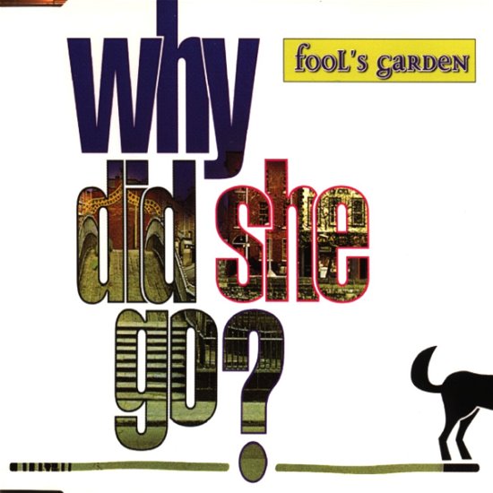 Why Did She Go? / Only a Day / Lena - Fool'S Garden - Musikk -  - 0724387849129 - 