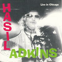 Live in Chicago - Hasil Adkins - Musique - PRAVDA RECORDS - 0727321000129 - 9 octobre 2020