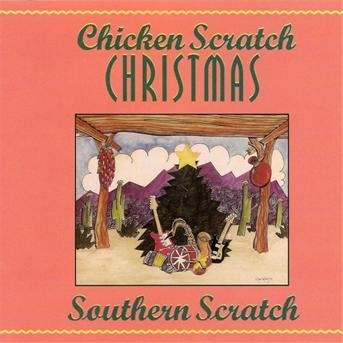 Cover for Southern Scratch · Chicken Scratch Christmas (CD) (1995)