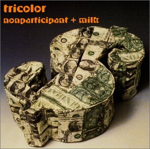 Cover for Tricolor · Nonparticpant+milk (CD) (2009)