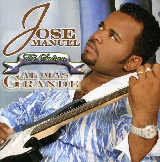 Cover for Jose Manuel · Al Mas Grande (CD)