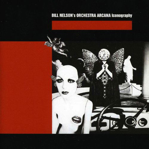 Iconography - Nelson Bill and Orchestra Arcana - Music - Cleopatra Records - 0741157171129 - January 21, 2014