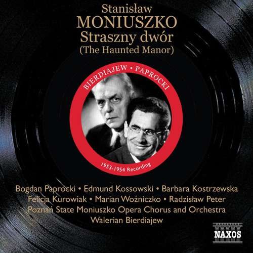 The Haunted Manor - Bierdiajew / Poznan State Moniuszko Opera Ch&Orch/+ - Music - Naxos Historical - 0747313339129 - September 14, 2018