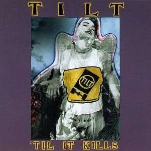 Cover for Tilt · Til It Kills (CD) (2010)