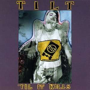 Cover for Tilt · Til It Kills (CD) (2010)