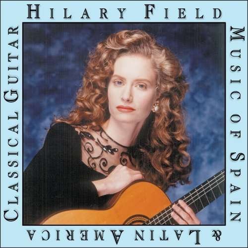 Cover for Hilary Field · Music of Spain &amp; Latin America (CD) (1996)