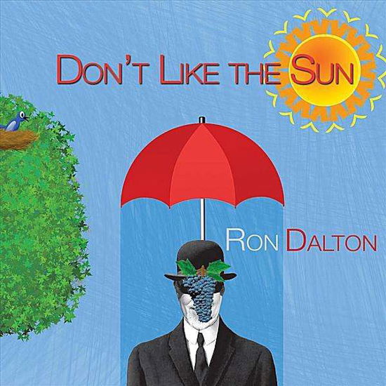 Cover for Ron Dalton · Don't Like the Sun (CD) (2010)