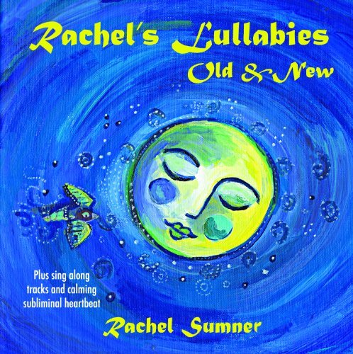 Rachel's Lullabies Old & New - Rachel Sumner - Muziek - Rachel'S Records - 0753791280129 - 4 augustus 2009