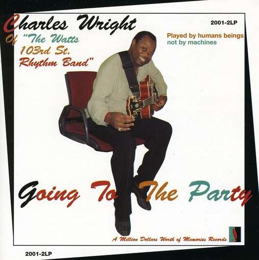 Cover for Charles Wright · Going To The Party (CD) (2010)