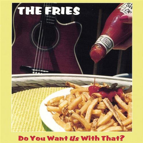 Cover for Fries · Do You Want Us with That? (CD) (2001)