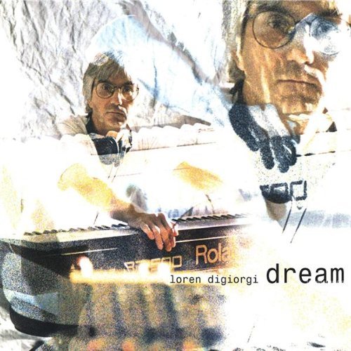 Dream - Loren Digiorgi - Muziek - Loren Digiorgi - 0765481858129 - 16 maart 2004