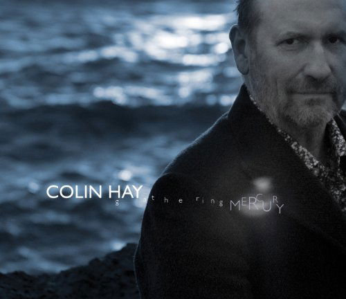 Gathering Mercury - Colin Hay - Musiikki - COMPASS - 0766397455129 - maanantai 9. toukokuuta 2011