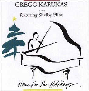 Cover for Gregg Karukas · Home For The Holidays (CD) (2009)