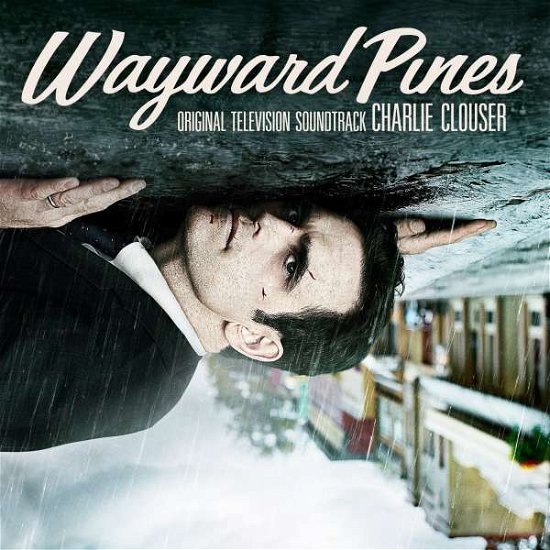 Wayward Pines (Original Motion Picture Soundtrack) - Charlie Clouser - Musik - SOUNDTRACK - 0780163449129 - 14 augusti 2015
