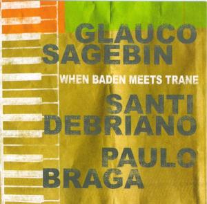 Cover for Sagebin Glauco -trio- · When Baden Meets Trane (CD) (2020)