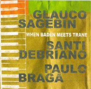 Cover for Sagebin Glauco -trio- · When Baden Meets Trane (CD) (2020)